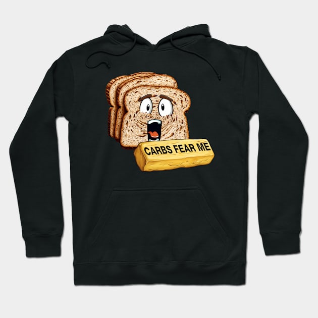 Curbs Fear Me Parody - Carbs Fear Me Hoodie by Shirt for Brains